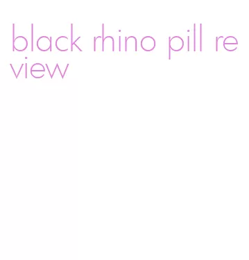 black rhino pill review