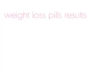 weight loss pills results