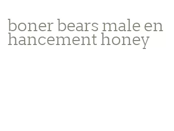 boner bears male enhancement honey