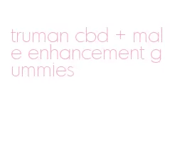 truman cbd + male enhancement gummies