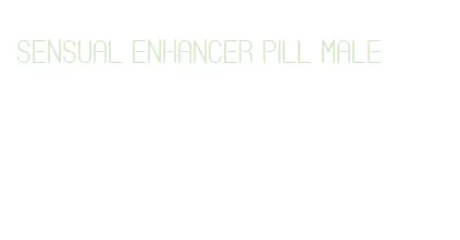 sensual enhancer pill male