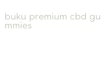 buku premium cbd gummies