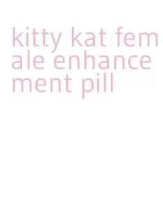 kitty kat female enhancement pill