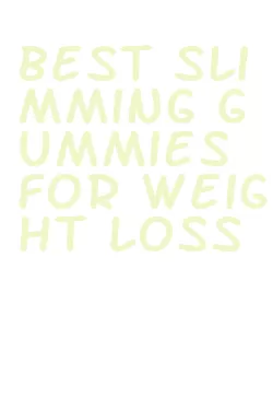 best slimming gummies for weight loss