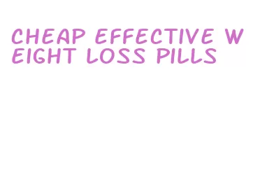 cheap effective weight loss pills