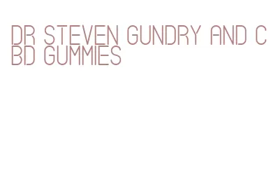 dr steven gundry and cbd gummies