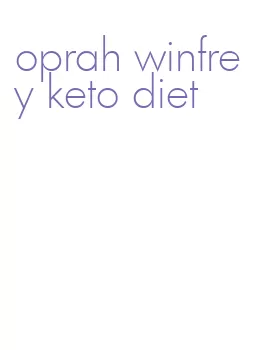 oprah winfrey keto diet