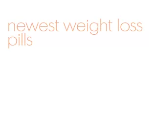 newest weight loss pills