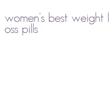 women's best weight loss pills