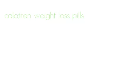 calotren weight loss pills