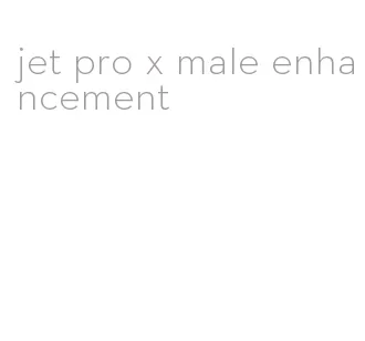 jet pro x male enhancement