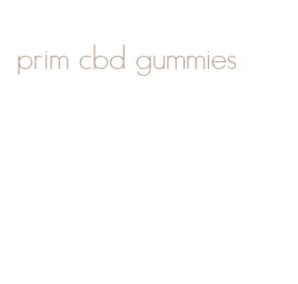 prim cbd gummies