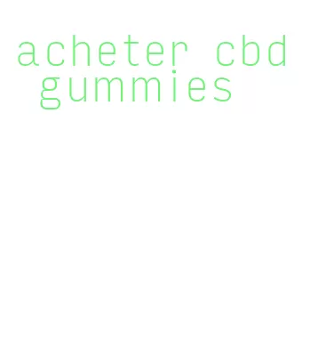 acheter cbd gummies