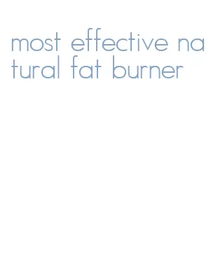 most effective natural fat burner