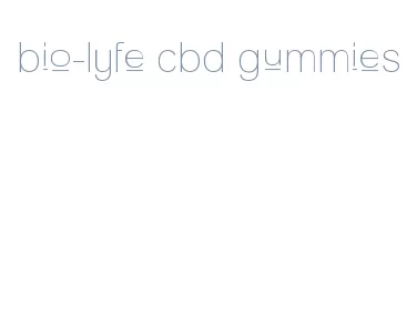 bio-lyfe cbd gummies