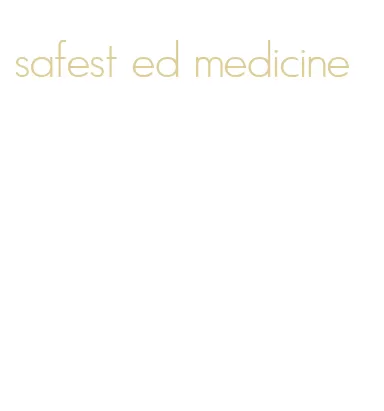 safest ed medicine