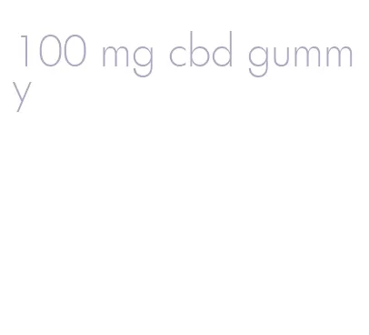 100 mg cbd gummy