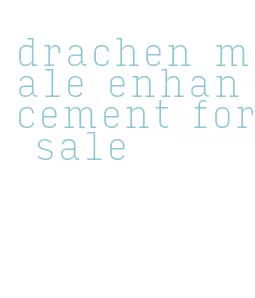 drachen male enhancement for sale