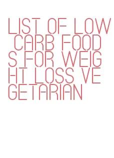 list of low carb foods for weight loss vegetarian