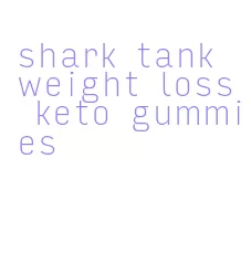 shark tank weight loss keto gummies