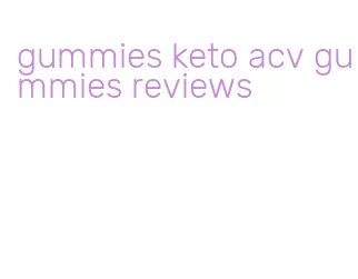 gummies keto acv gummies reviews