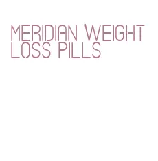 meridian weight loss pills