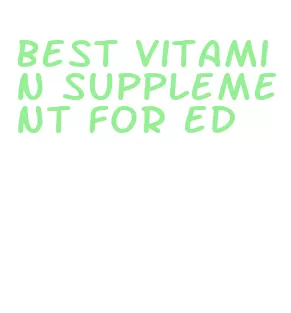 best vitamin supplement for ed