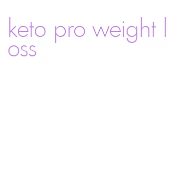 keto pro weight loss