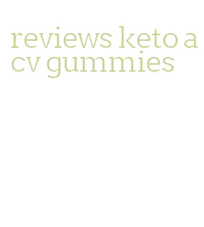 reviews keto acv gummies