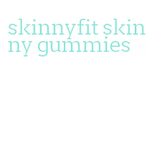 skinnyfit skinny gummies