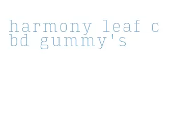 harmony leaf cbd gummy's