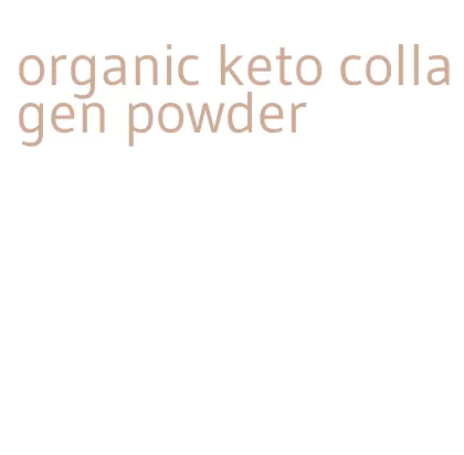 organic keto collagen powder