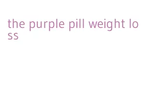 the purple pill weight loss