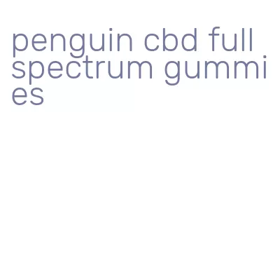 penguin cbd full spectrum gummies