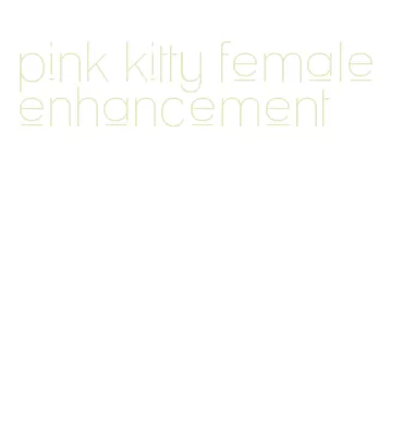 pink kitty female enhancement