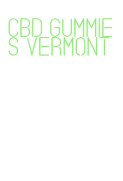 cbd gummies vermont