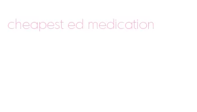 cheapest ed medication