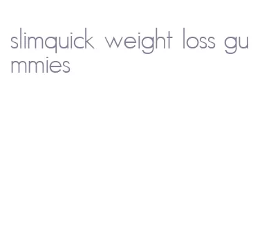 slimquick weight loss gummies