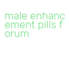 male enhancement pills forum