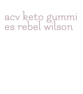 acv keto gummies rebel wilson