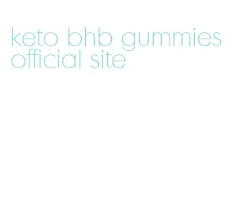 keto bhb gummies official site