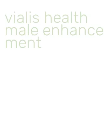 vialis health male enhancement