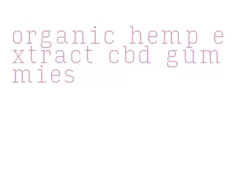 organic hemp extract cbd gummies