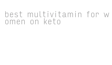 best multivitamin for women on keto