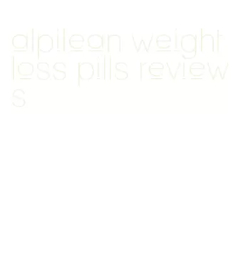 alpilean weight loss pills reviews