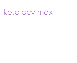 keto acv max