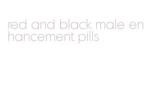 red and black male enhancement pills