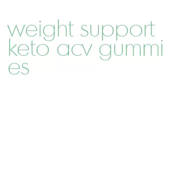 weight support keto acv gummies