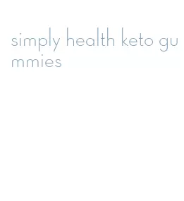 simply health keto gummies