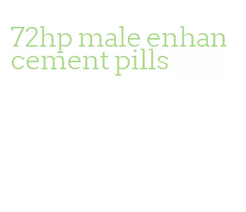 72hp male enhancement pills